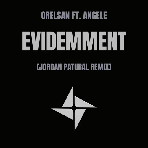 Orelsan Ft. Angele  Evidemment | Remix — Jordan Patural 
